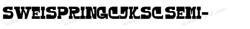 SweiSpringCJKsc Semi字体转换 SweiSpringCJKsc Semi字体转换